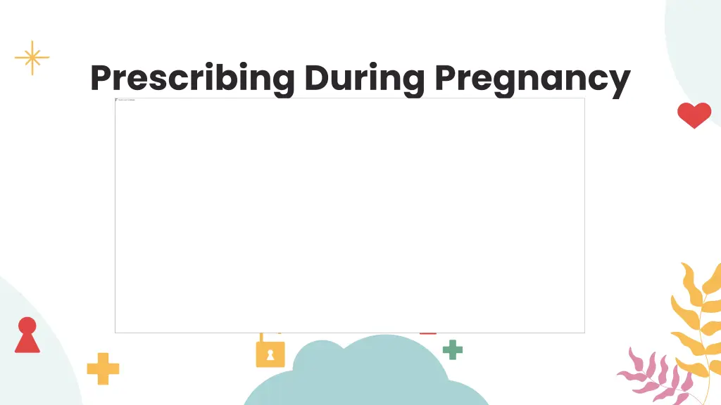 prescribing during pregnancy