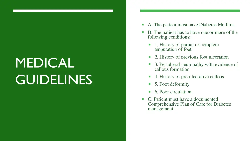 a the patient must have diabetes mellitus