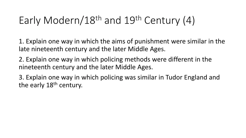 early modern 18 th and 19 th century 4