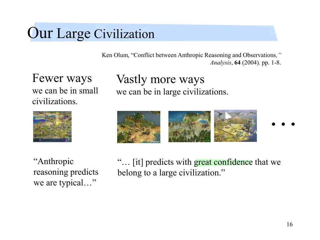 our large civilization