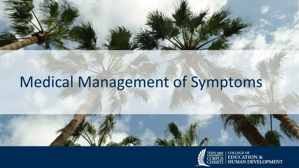 medical management of symptoms