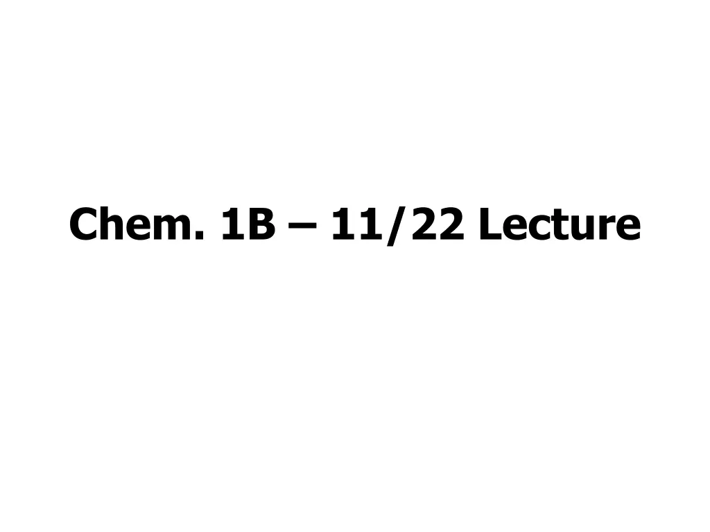 chem 1b 11 22 lecture