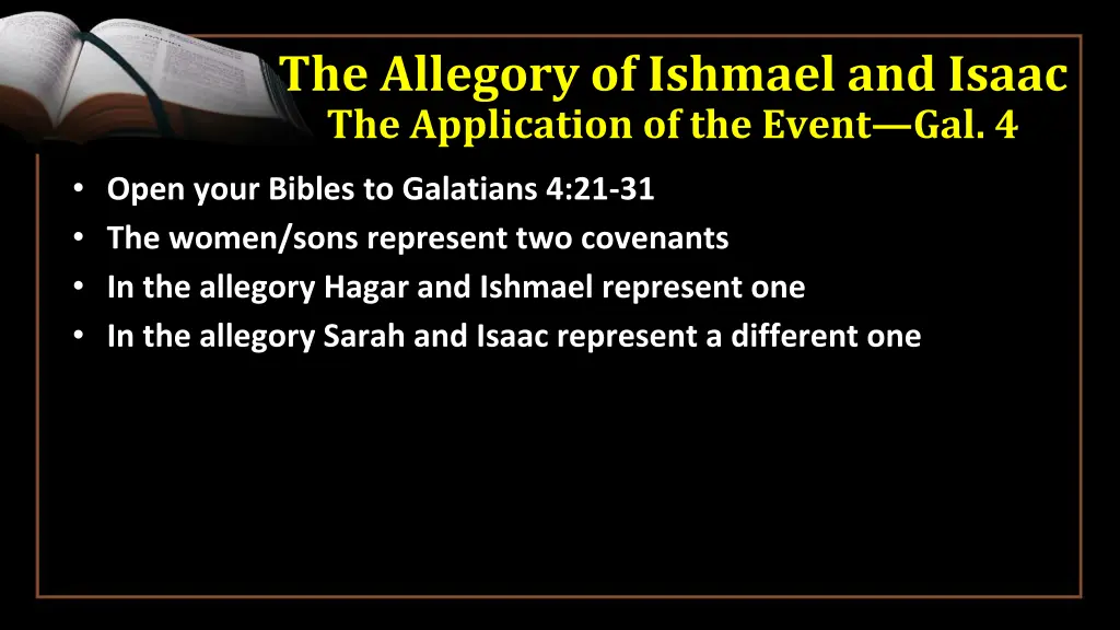 the allegory of ishmael and isaac the application
