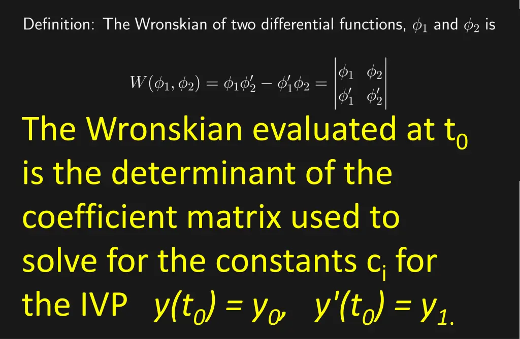 the wronskian evaluated at t 0 is the determinant