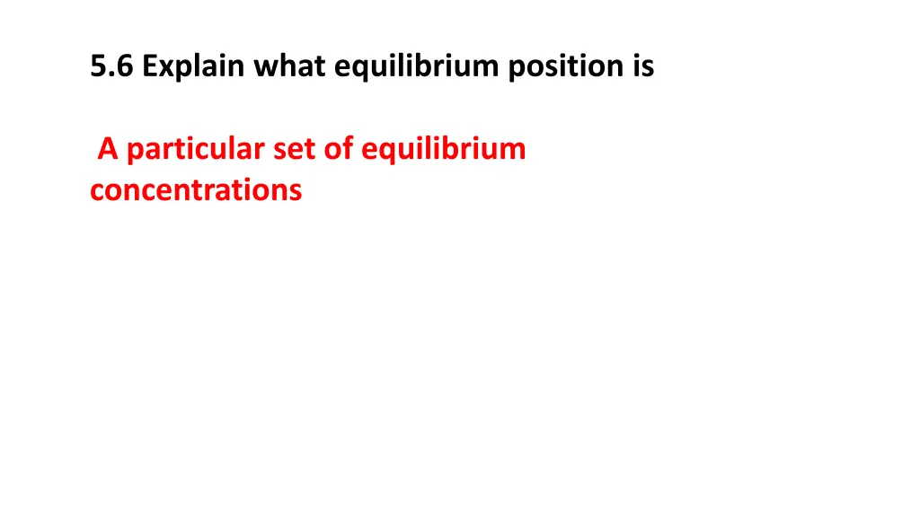 5 6 explain what equilibrium position is