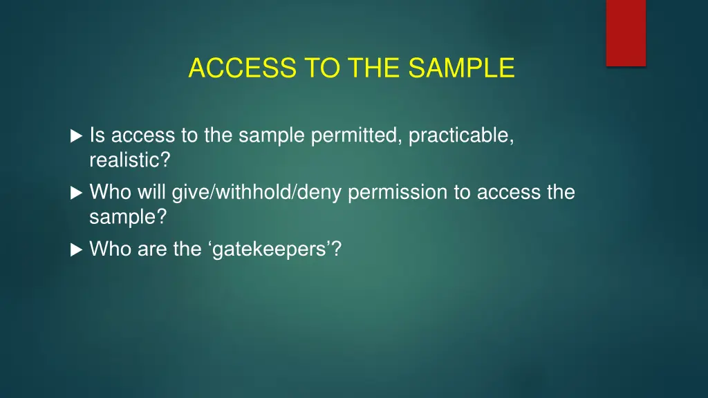 access to the sample