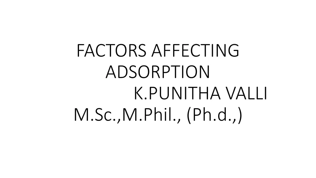 factors affecting adsorption k punitha valli