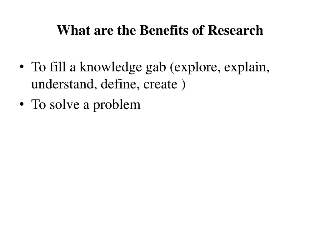 what are the benefits of research