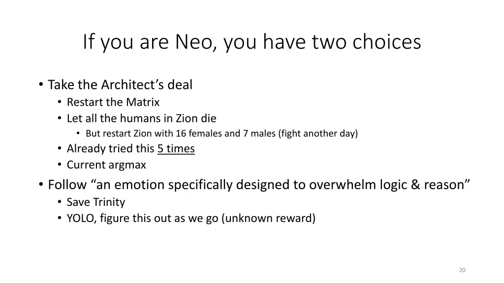 if you are neo you have two choices