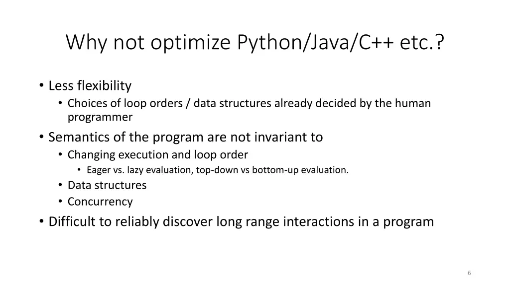 why not optimize python java c etc