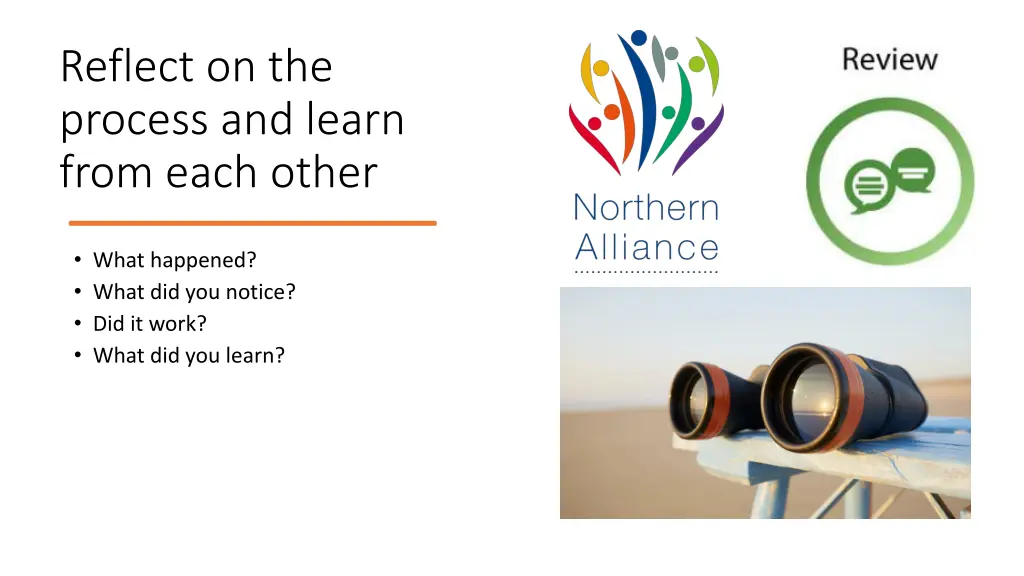 reflect on the process and learn from each other