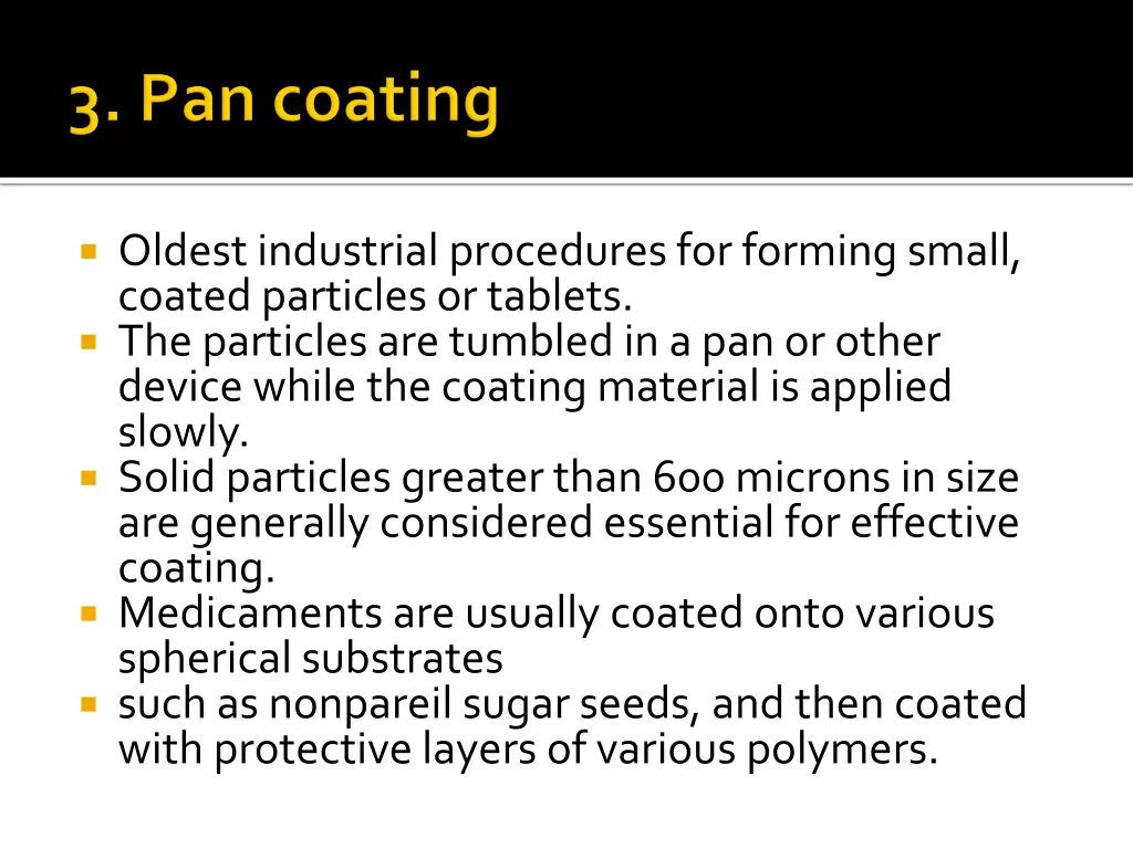 oldest industrial procedures for forming small