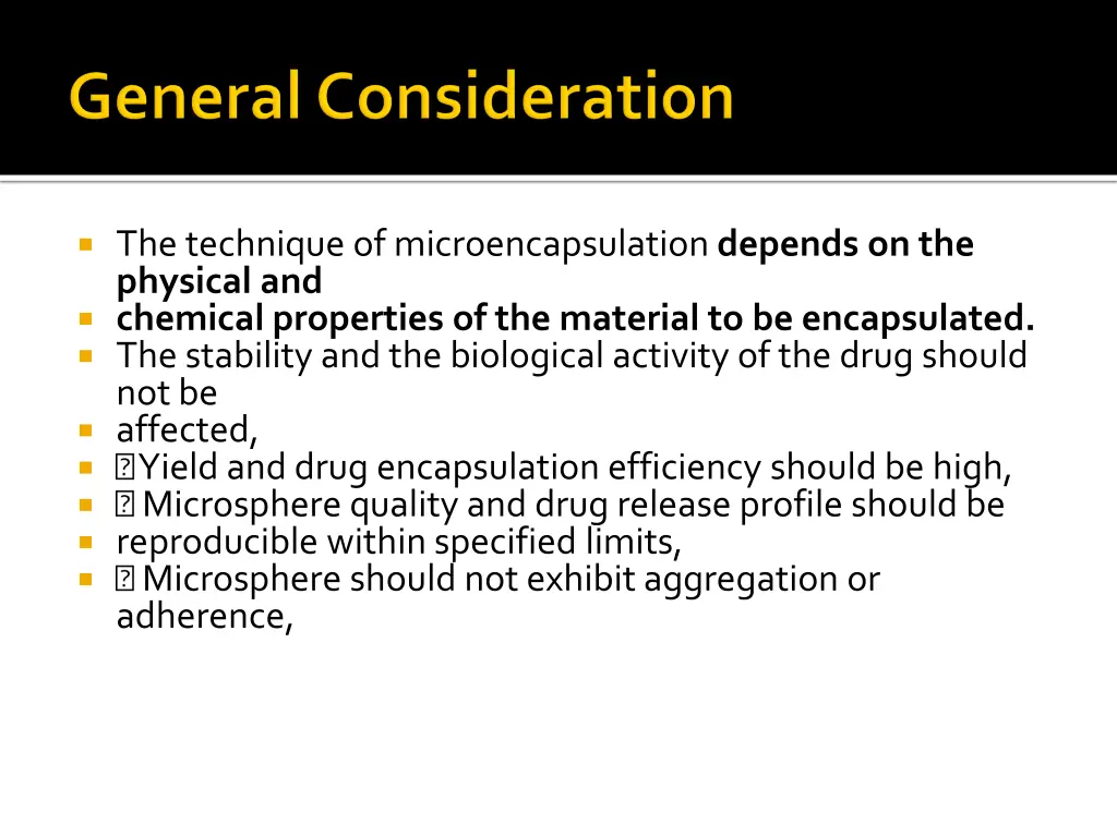 the technique of microencapsulation depends
