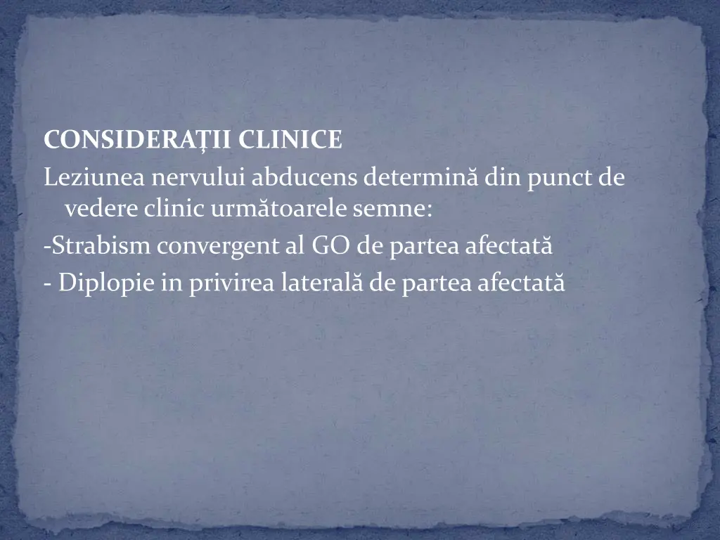 considera ii clinice leziunea nervului abducens