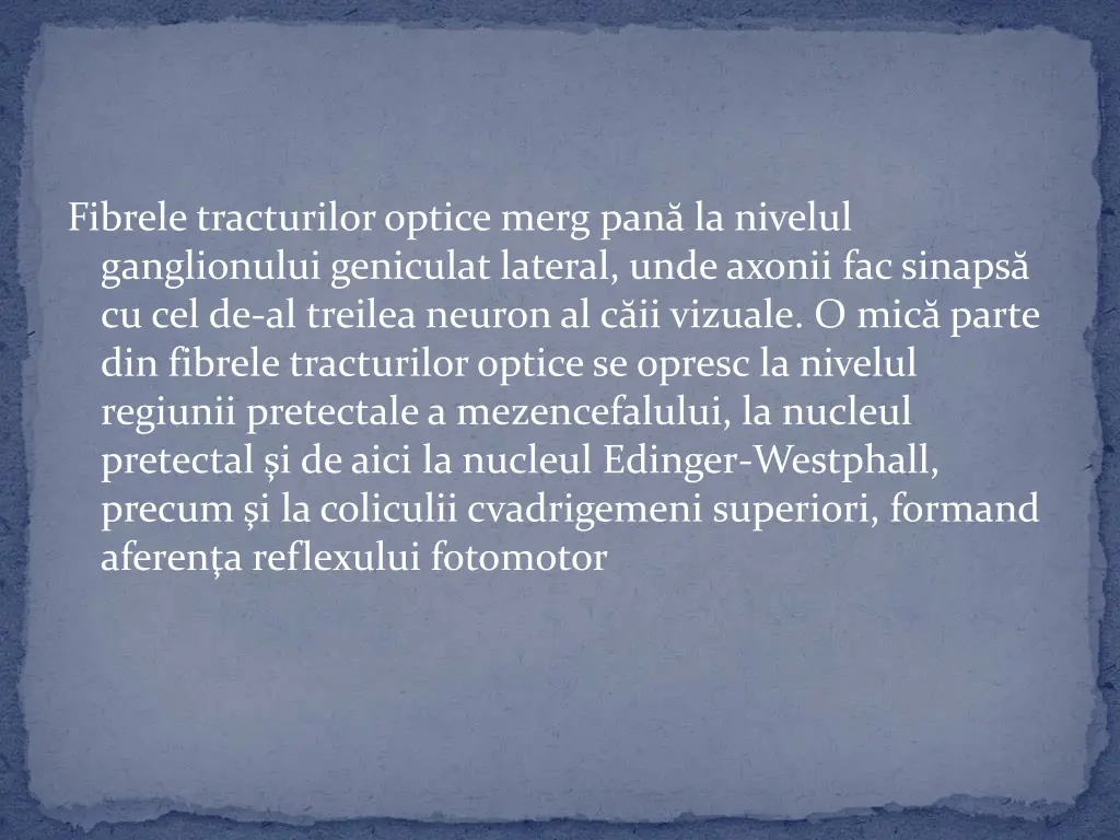 fibrele tracturilor optice merg pan la nivelul