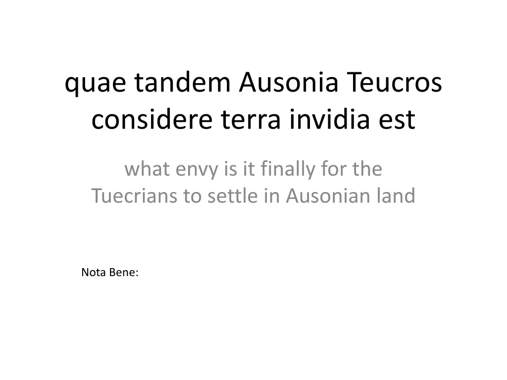 quae tandem ausonia teucros considere terra
