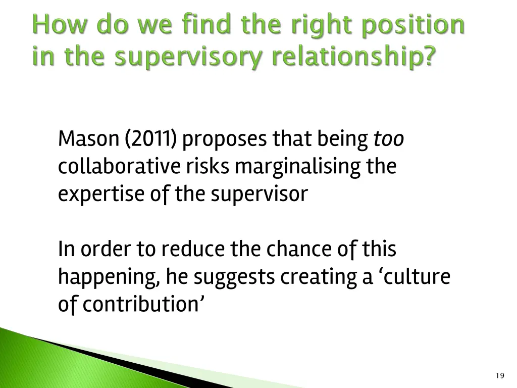 mason 2011 proposes that being too collaborative