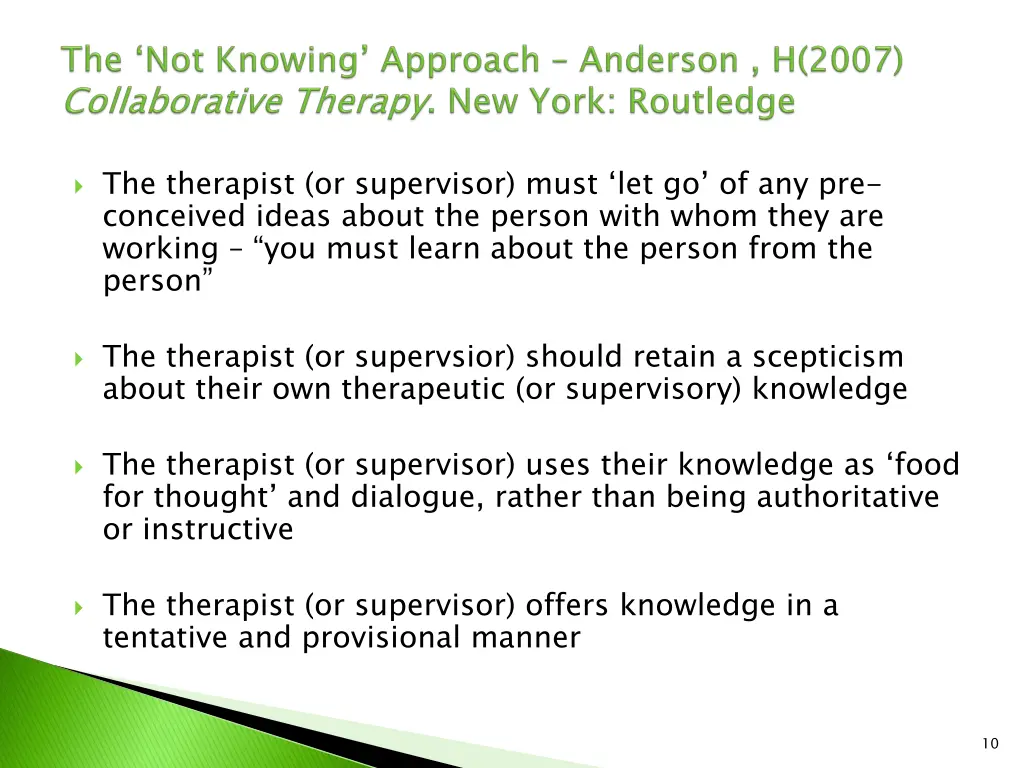 the therapist or supervisor must