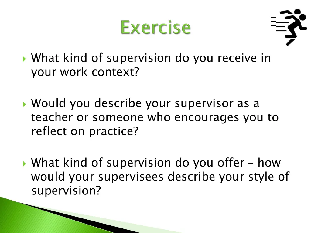 what kind of supervision do you receive in your