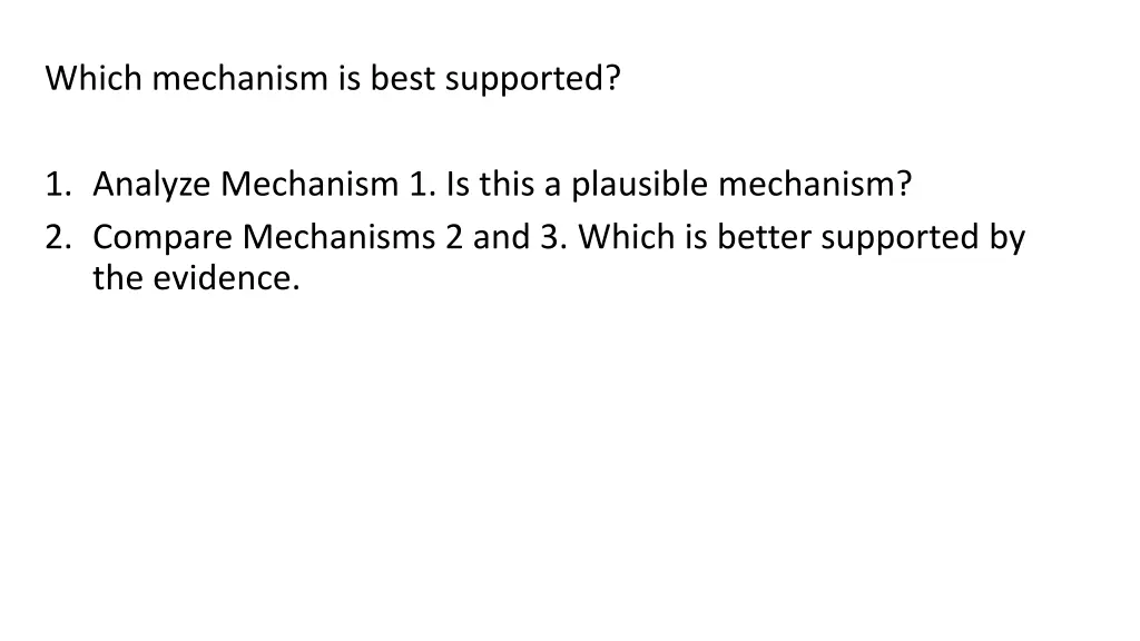 which mechanism is best supported