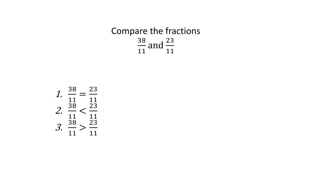 compare the fractions 38 11 and 23