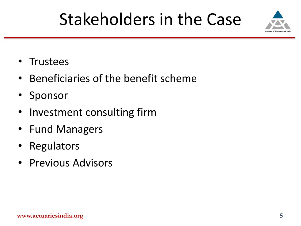 stakeholders in the case