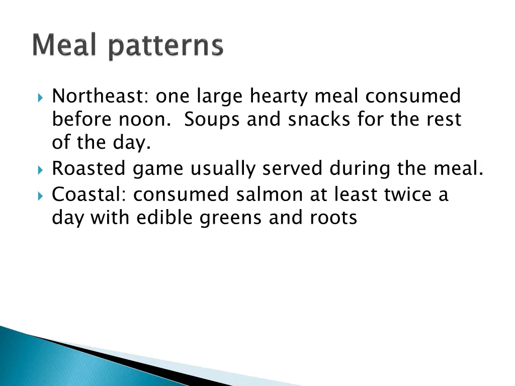 northeast one large hearty meal consumed before