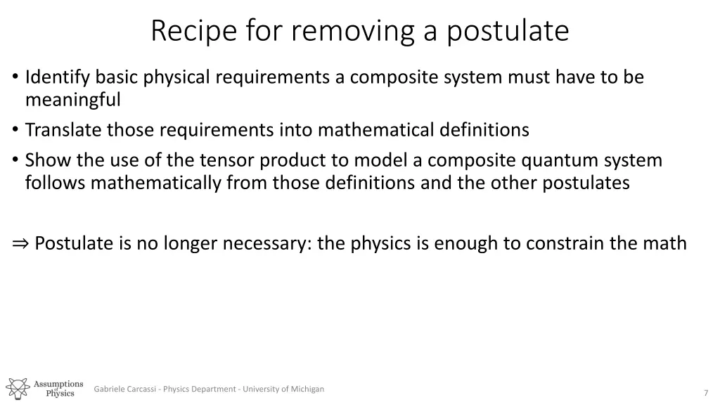recipe for removing a postulate