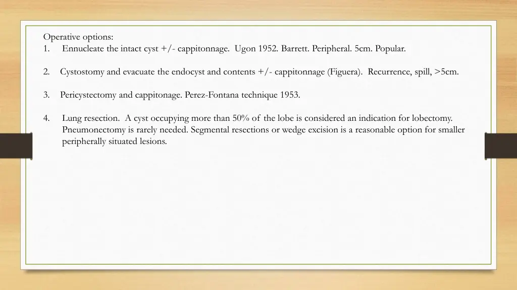 operative options 1 ennucleate the intact cyst