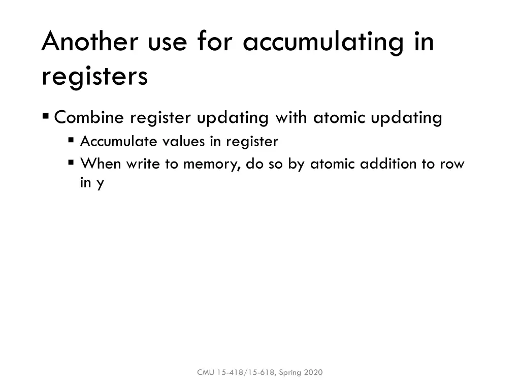 another use for accumulating in registers