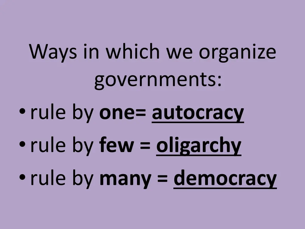 ways in which we organize governments rule