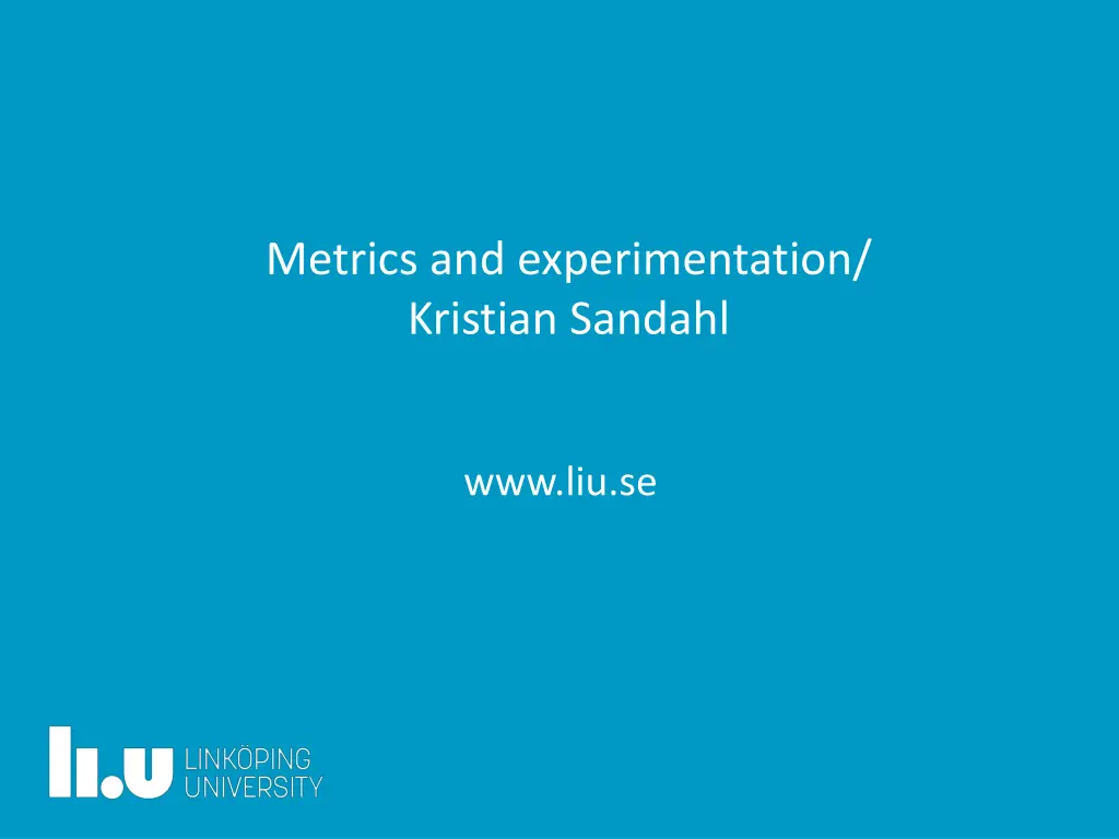 metrics and experimentation kristian sandahl