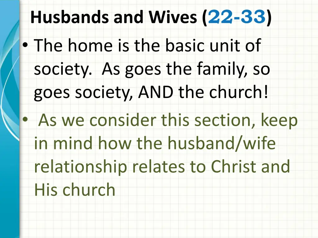 husbands and wives 22 33 the home is the basic