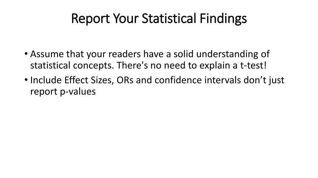 report your statistical findings report your