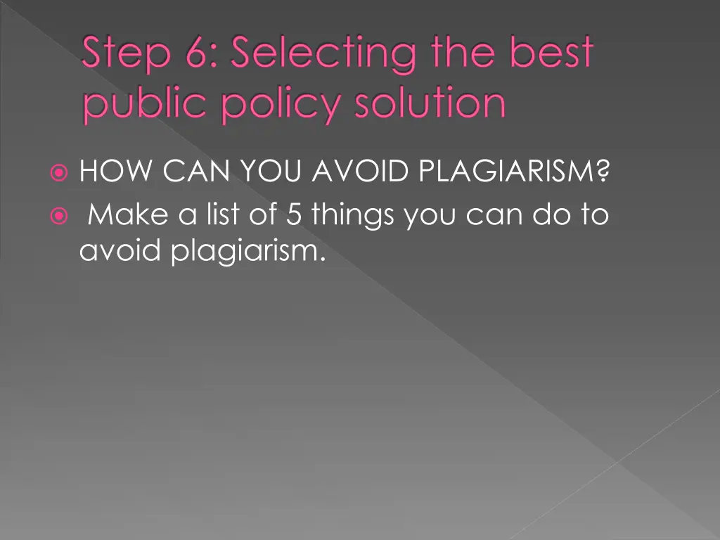step 6 selecting the best public policy solution