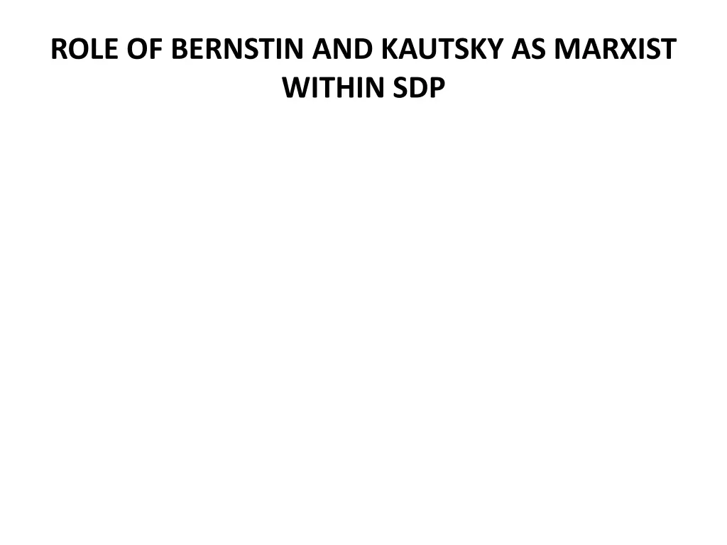 role of bernstin and kautsky as marxist within sdp