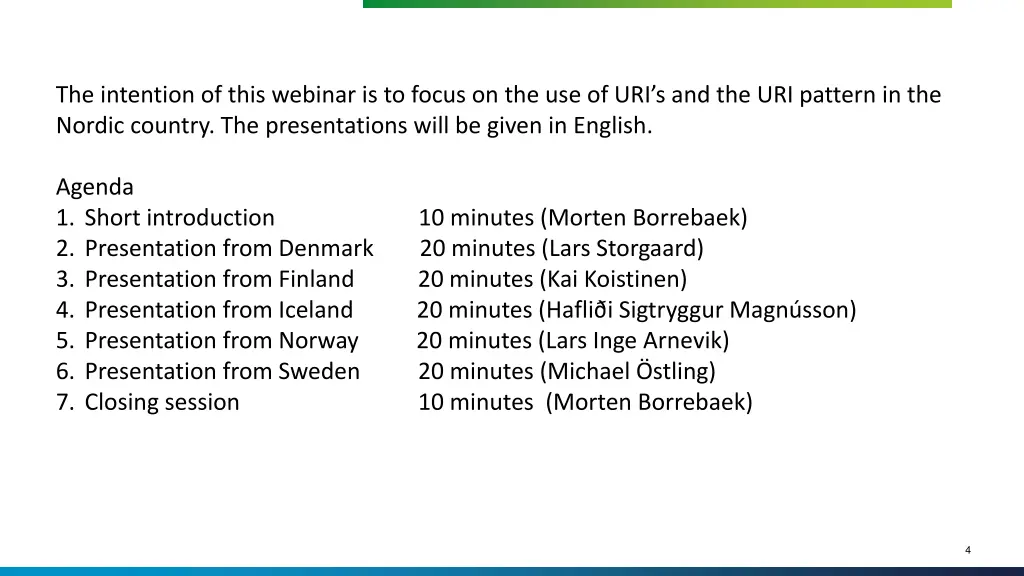 the intention of this webinar is to focus