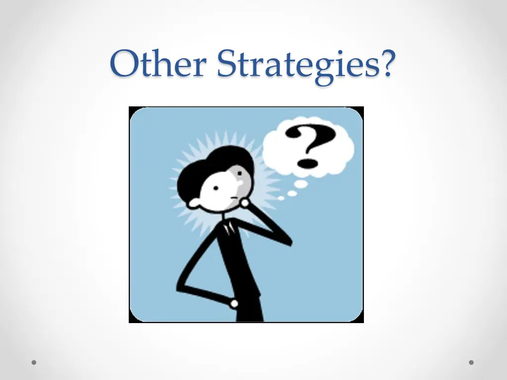 other strategies