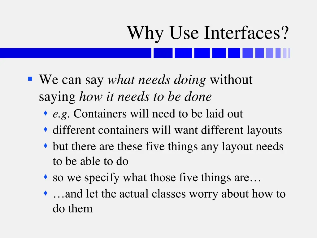 why use interfaces
