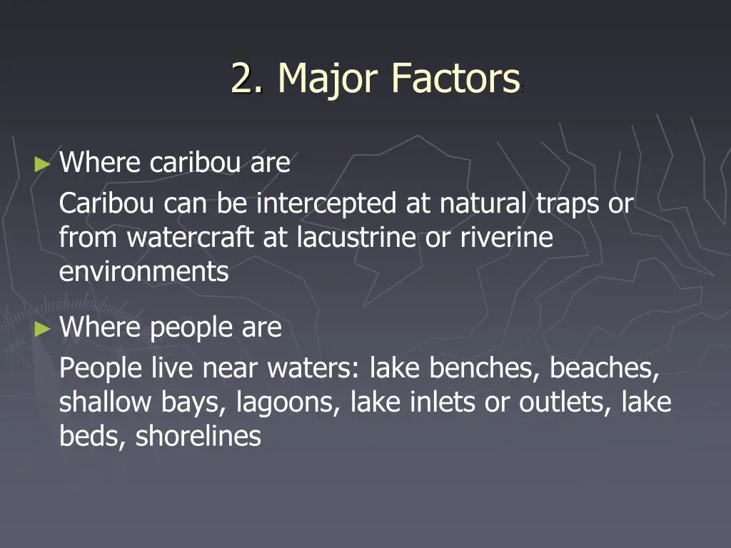 2 major factors
