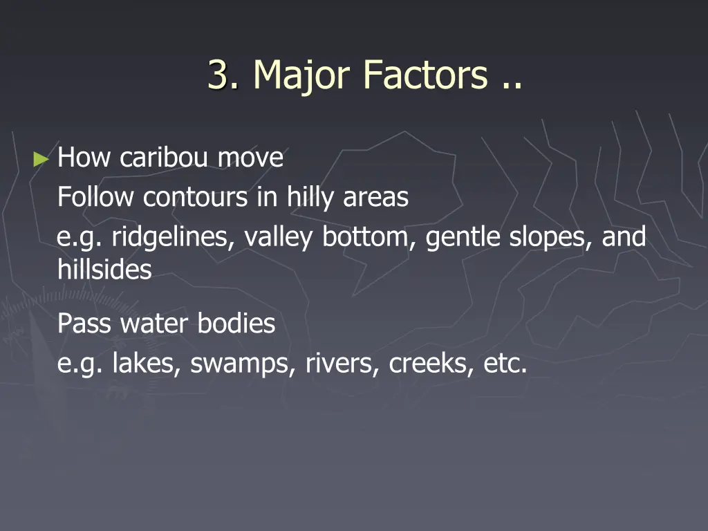 3 major factors