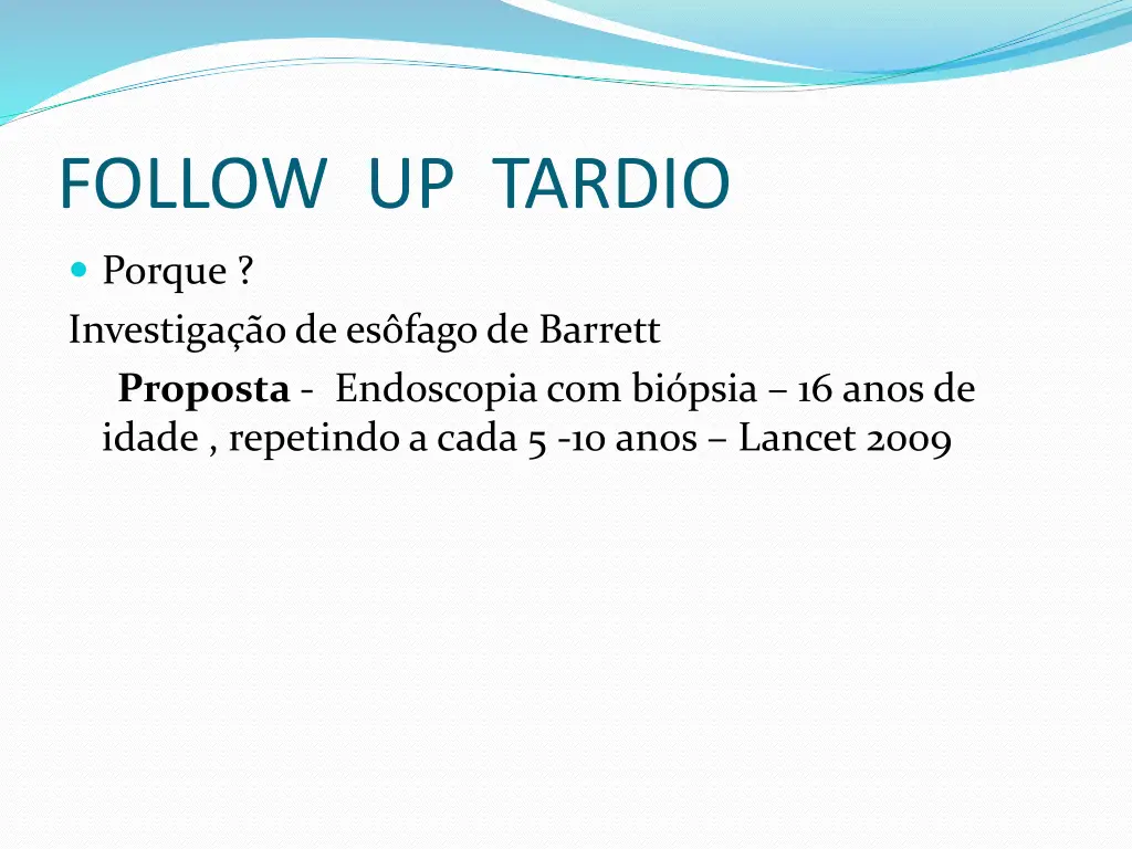 follow up tardio