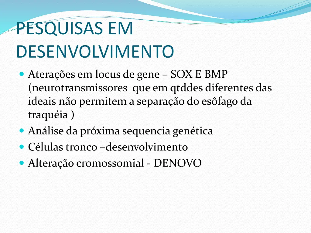 pesquisas em desenvolvimento