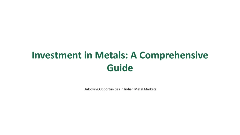 investment in metals a comprehensive guide
