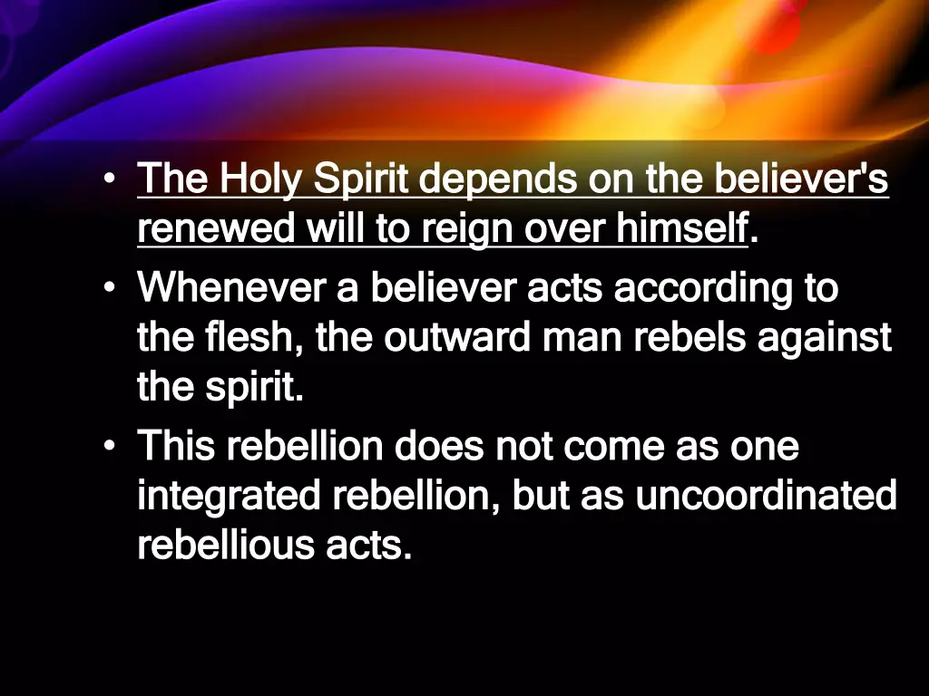 the holy spirit depends on the believer
