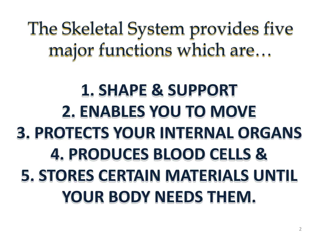 the skeletal system provides five major functions