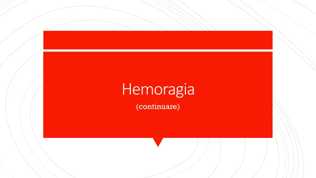 hemoragia continuare