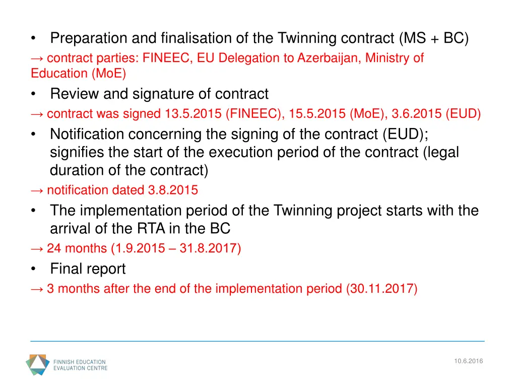 preparation and finalisation of the twinning