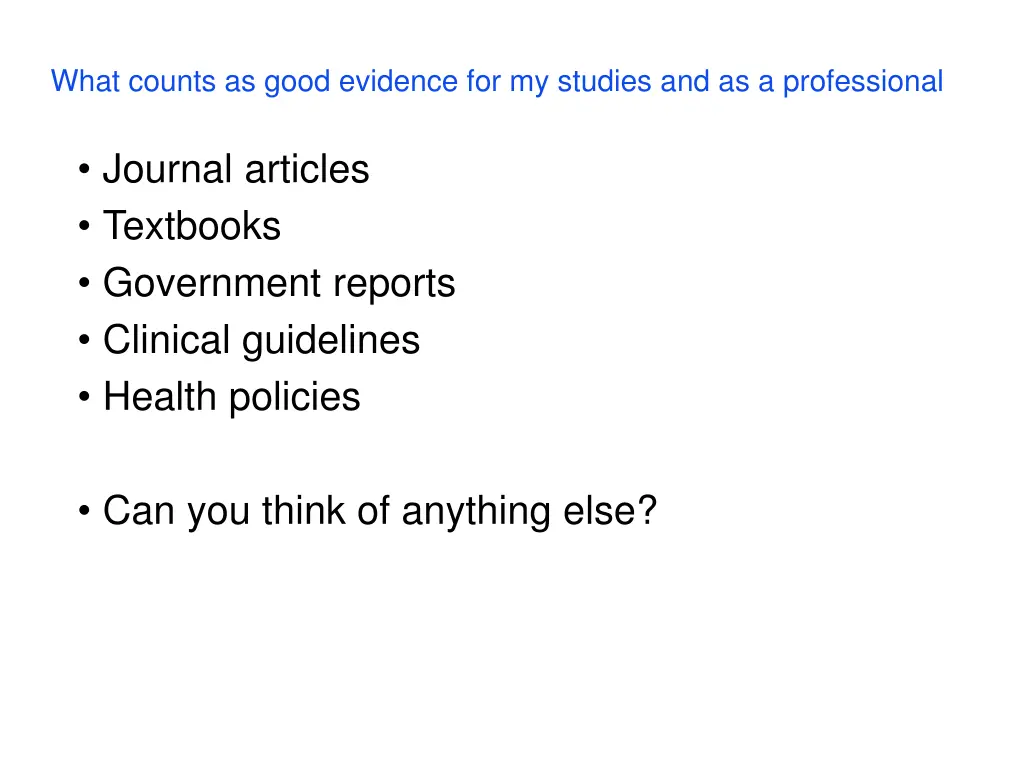 what counts as good evidence for my studies