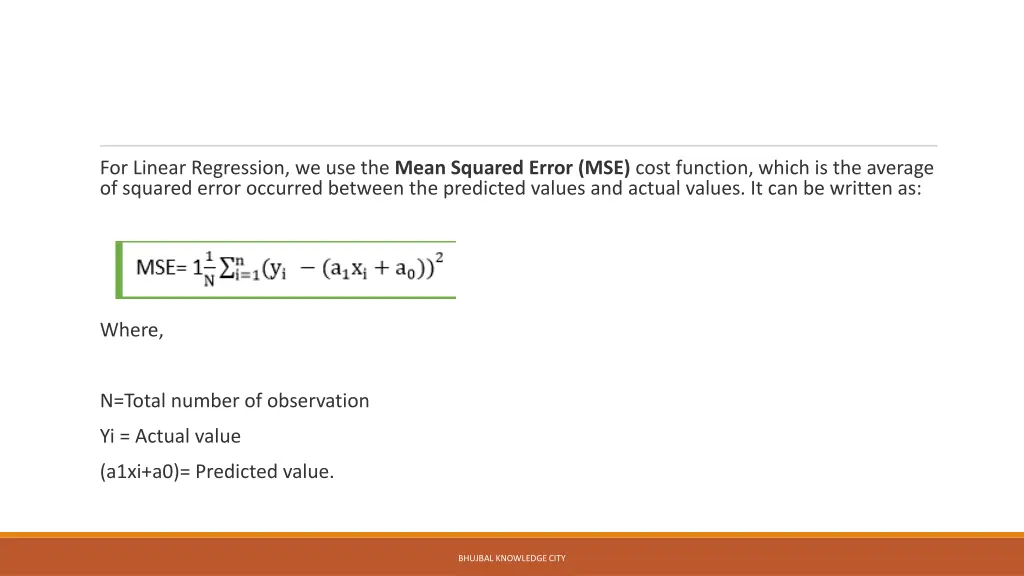 for linear regression we use the mean squared